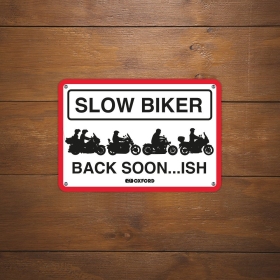 Oxford Garage Metal Sign: Slow Biker Back Soon