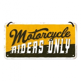 Metalinė lentelė MOTORCYCLE RIDERS ONLY 10x20